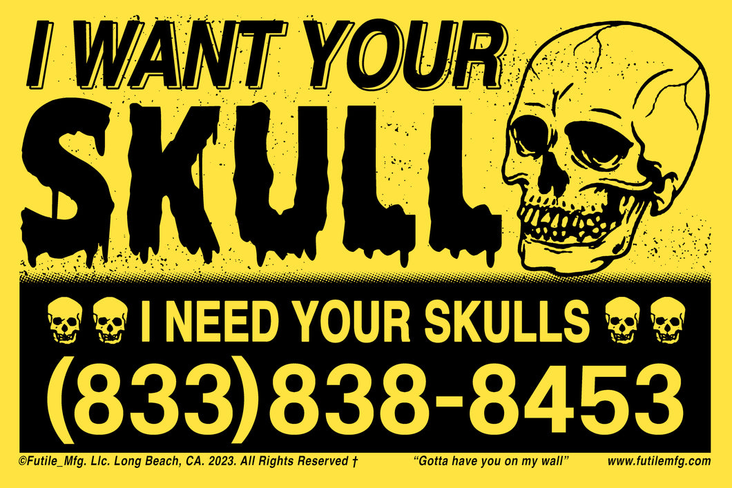 I Want Your Skull Sign Black