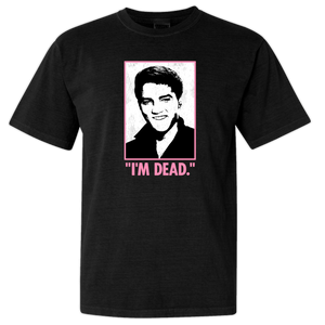 Elvis "I'M DEAD" Black T-Shirt