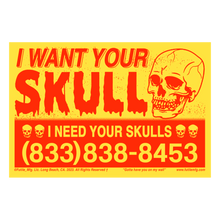 I Want Your Skull Sign